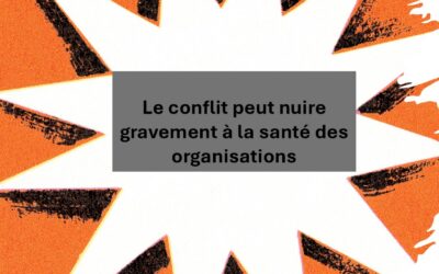 Les conséquences d’un conflit pas ou mal géré